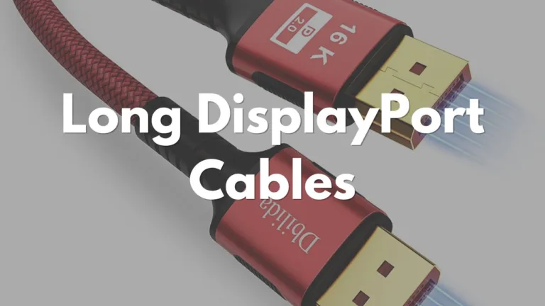 long displayport cables