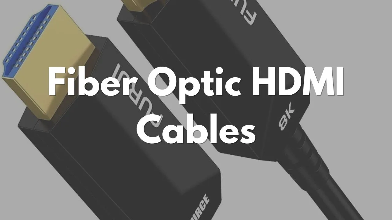 fiber optic hdmi cables